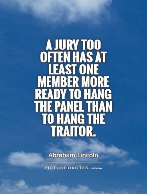 ... ready to hang the panel than to hang the traitor. Picture Quote #1