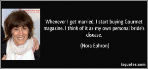 More Nora Ephron Quotes
