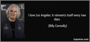 quote i love los angeles it reinvents itself every two days billy