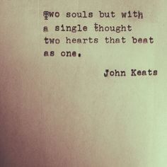 ... , john keats poems, two hearts, thought, married life, wedding quotes
