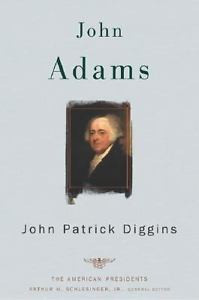 John Adams by Arthur M Jr Schlesinger and John Patrick Diggins HB FE