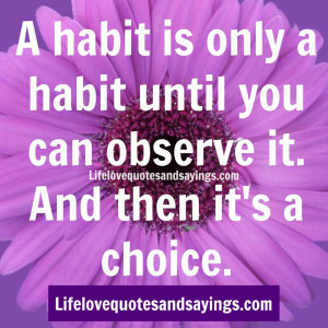 Only Habit Love Quotes And Sayingslove Sayings