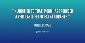 In addition to that, Mono has produced a very large set of extra ...