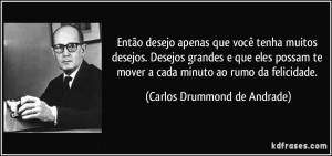 Mais frases populares de Carlos Drummond de Andrade