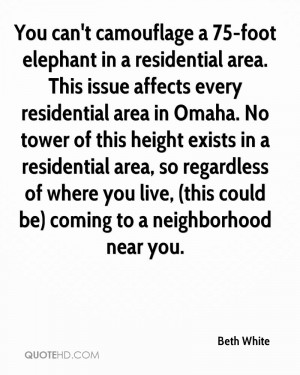 You can't camouflage a 75-foot elephant in a residential area. This ...