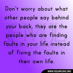 ... finding faults in your life instead of fixing the faults in their own
