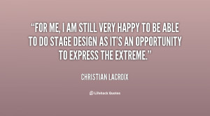 quote-Christian-Lacroix-for-me-i-am-still-very-happy-133164_1.png
