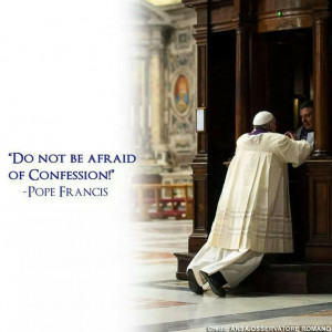 Pope Francis quotes. Confession. Sacrament of Reconciliation ...