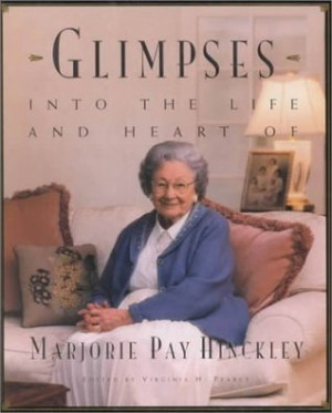 ... into the Life and Heart of Marjorie Pay Hinckley” as Want to Read