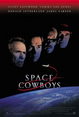 SPACE COWBOYS (2000) A different kind of cowboy. But same idea. You ...
