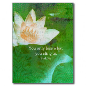 You only lose what you cling to Buddhism quote Postcard