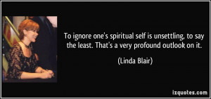 To ignore one's spiritual self is unsettling, to say the least. That's ...