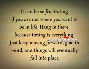 It Can Be So Frustrating If You Are Not Where You Want To Be In Life.