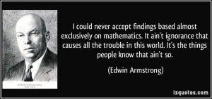 More Edwin Armstrong Quotes