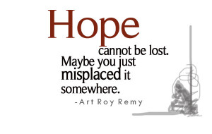 Labels: Art Roy Remy's Quotes , Hope , Quotation Posters