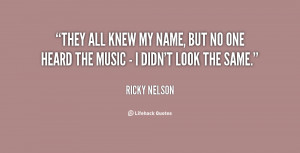 quote-Ricky-Nelson-they-all-knew-my-name-but-no-26658.png