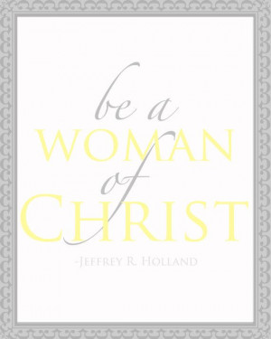 INSPIRATIONAL religious QUOTE - Be a Woman of Christ - Wall Art - LDS ...