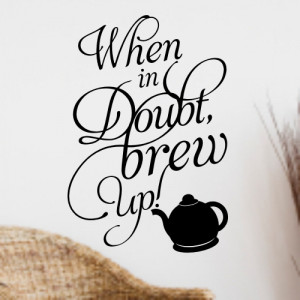 When in doubt, brew up! - wall sticker quote - WA271X