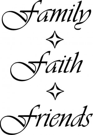 Faith Family Friends Quotes