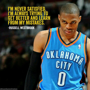 ... mambamotivation - @russwest44 Quote from NBA player Russell Westbrook