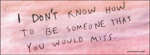 Someone That You Will Miss Facebook Cover