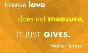 ... -love-does-not-measure-it-just-gives-mother-teresa-mother-quote.jpg
