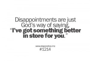 God always has something Better planned