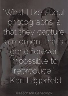 What I Like About Photographs is That They Capture a Moment That's ...
