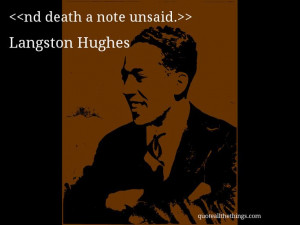 Langston Hughes - quote-nd death a note unsaid.(Source ...