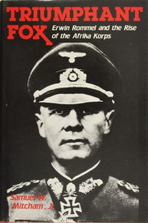 Start by marking “Triumphant Fox: Erwin Rommel and the Rise of the ...