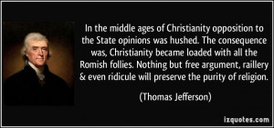 In the middle ages of Christianity opposition to the State opinions ...