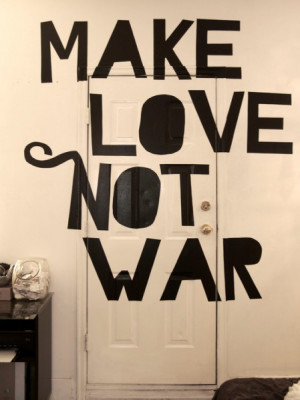 Bedroom Door Make Love Not War