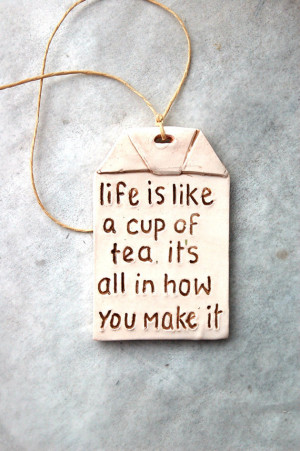 Tea Bag Ornament with Life Quote, Quote Ornament, Inspirational Quote ...