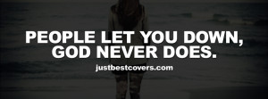 People Let You Down, God Never Does