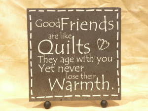Vinyl Wall Decal - Good Friends are like Quilts They Age with You yet ...