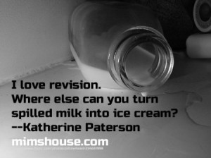 Never cry over first drafts! Instead, take heart in Katherine Pa...