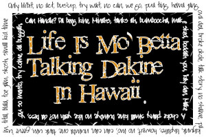 item number 222 life is mo betta talking dakine in hawaii $ 15 00