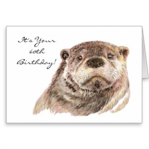 Funny 60th Birthday Cute Otter Nature, Wildlife Greeting Cards