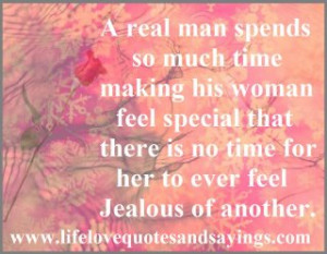 real man spends so much time making his woman feel special that ...