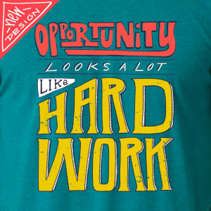 Image of Opportunity Looks A Lot Like Hard Work