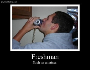 Freshman Funny College Drinking Beer