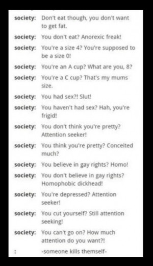 hate society, so judgemental. Smh