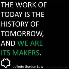 Juliette Gordon Low #inspirational #quote More
