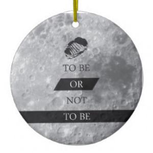 To Be or Not To BE Shakespeare Quotes Christmas Ornaments