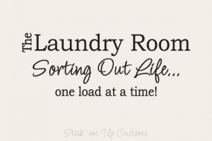 The Laundry Room Sorting Out Life One Load At A Time Home Wall Decal ...