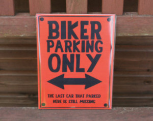 Funny Harley Motorcycle Quotes Funny parking sign, biker