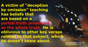 ... trust any teacher to avoid opening yourself to DECEPTION BY OMISSION