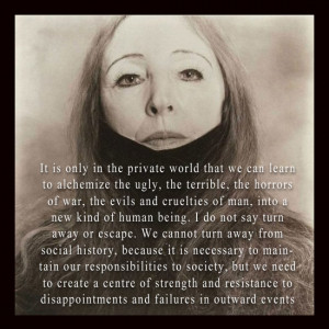 It is only in the private world that we can learn to alchemize the ...