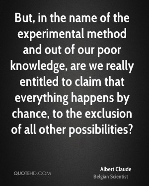 ... happens by chance, to the exclusion of all other possibilities