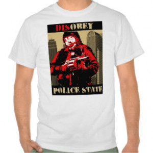 disobey the police state by Irate Shirt
